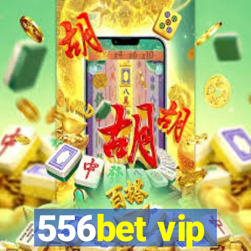 556bet vip